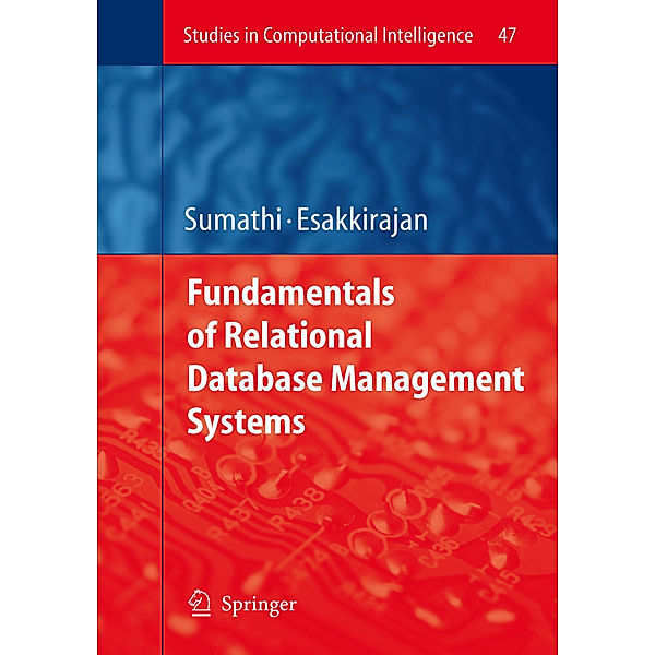 Fundamentals of Relational Database Management Systems, S. Sumathi, S. Esakkirajan