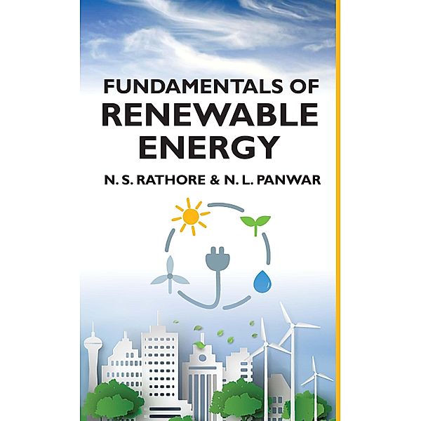Fundamentals of Renewable Energy, N. S. Rathore
