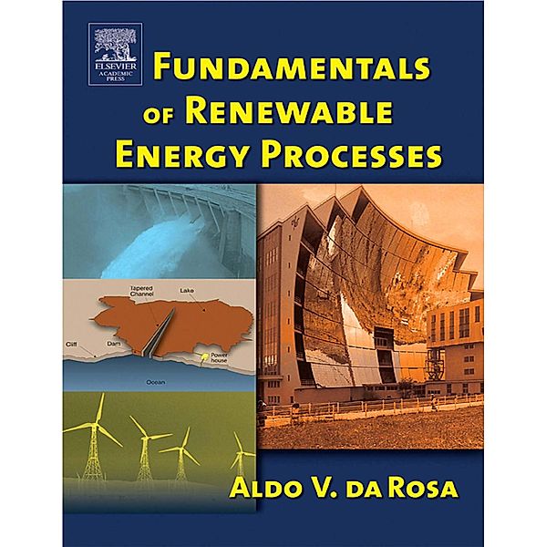 Fundamentals of Renewable Energy Processes, Aldo Vieira da Rosa