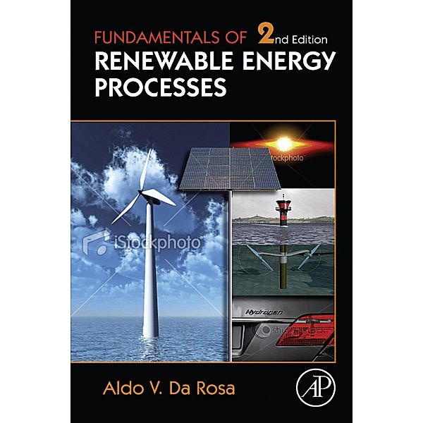 Fundamentals of Renewable Energy Processes, Aldo Vieira da Rosa