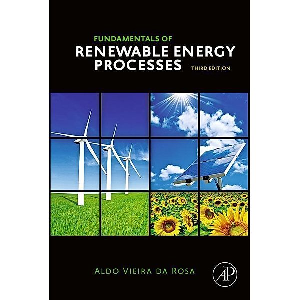 Fundamentals of Renewable Energy Processes, Aldo Vieira da Rosa