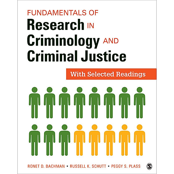 Fundamentals of Research in Criminology and Criminal Justice, Russell K. Schutt, Ronet D. Bachman, Margaret (Peggy) S. (Suzanne) Plass