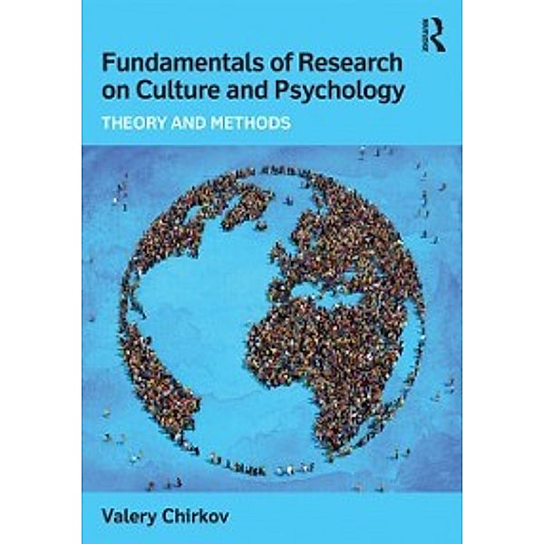 Fundamentals of Research on Culture and Psychology, Valery Chirkov