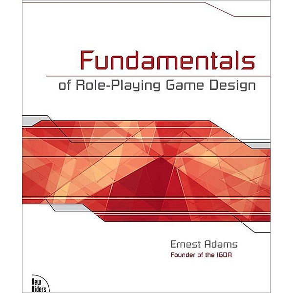 Fundamentals of Role-Playing Game Design, Ernest Adams