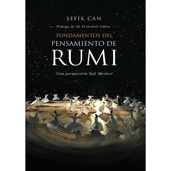 Fundamentals Of Rumis Thought, Sefik Can