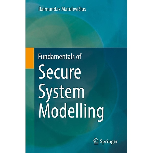 Fundamentals of Secure System Modelling, Raimundas Matulevicius