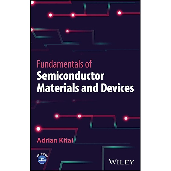 Fundamentals of Semiconductor Materials and Devices, Adrian Kitai