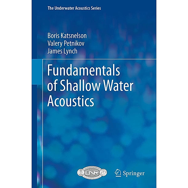 Fundamentals of Shallow Water Acoustics, Boris Katsnelson, Valery Petnikov, James Lynch