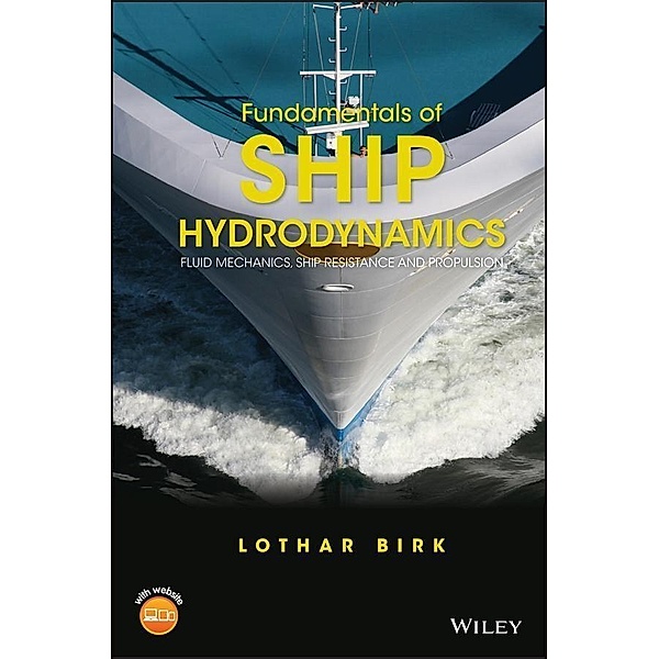 Fundamentals of Ship Hydrodynamics, Lothar Birk