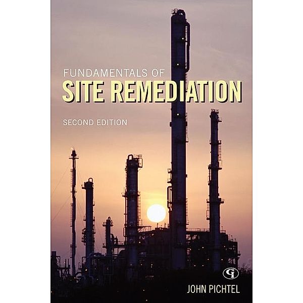 Fundamentals of Site Remediation, John Pichtel