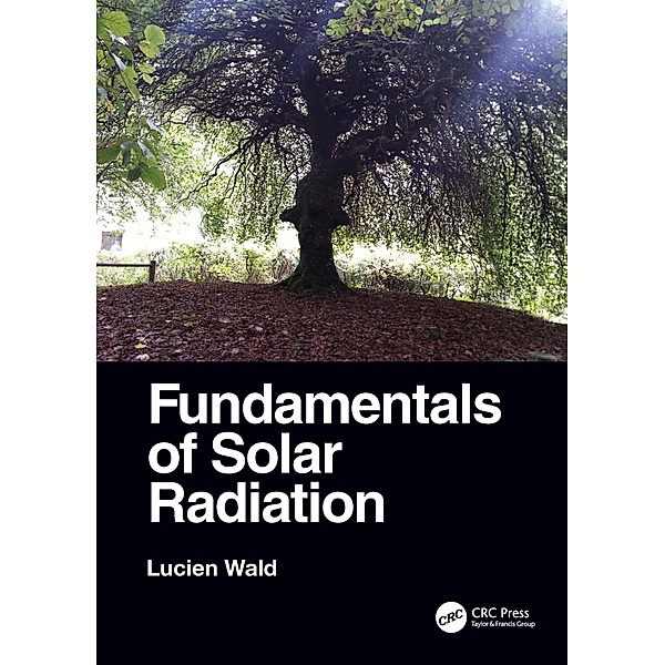 Fundamentals of Solar Radiation, Lucien Wald