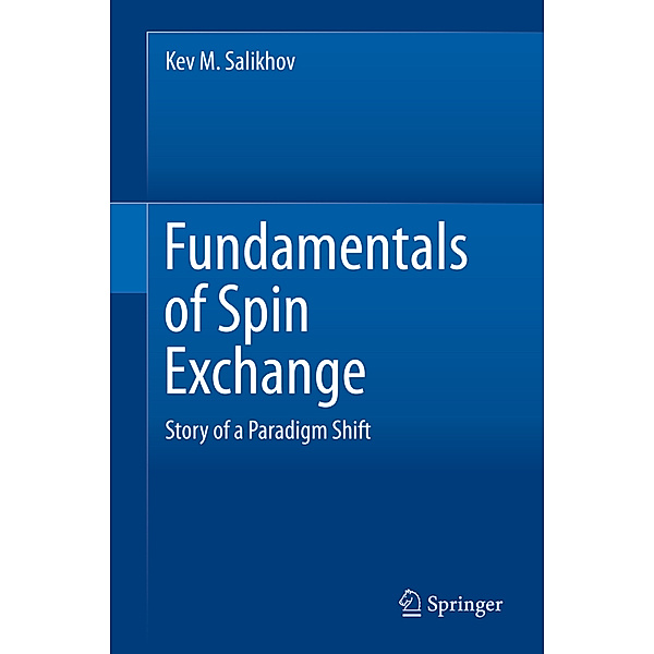Fundamentals of Spin Exchange, Kev M. Salikhov