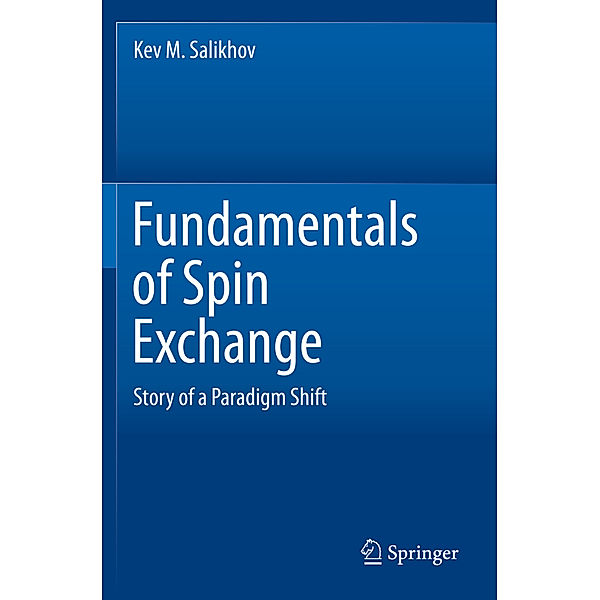 Fundamentals of Spin Exchange, Kev M. Salikhov