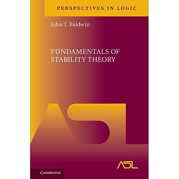 Fundamentals of Stability Theory, John T. Baldwin