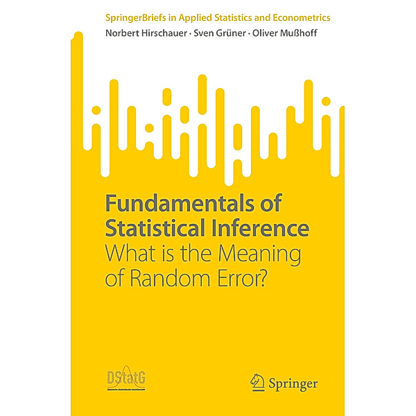 Fundamentals of Statistical Inference, Norbert Hirschauer, Sven Grüner, Oliver Musshoff