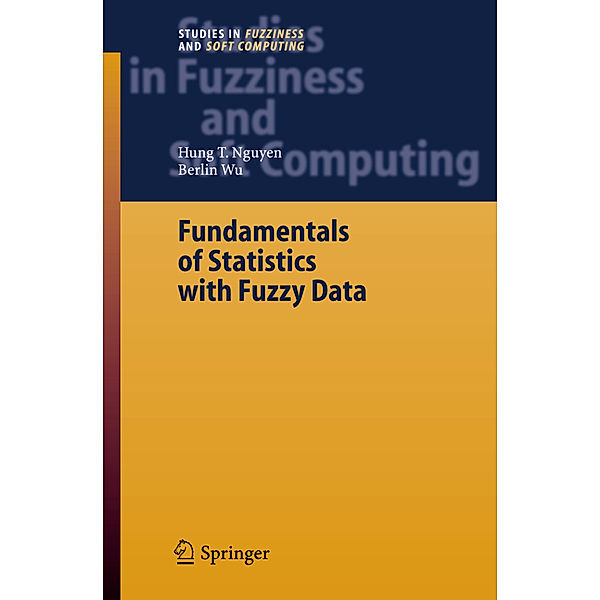 Fundamentals of Statistics with Fuzzy Data, Hung T. Nguyen, Berlin Wu