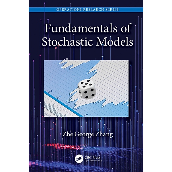 Fundamentals of Stochastic Models, Zhe George Zhang