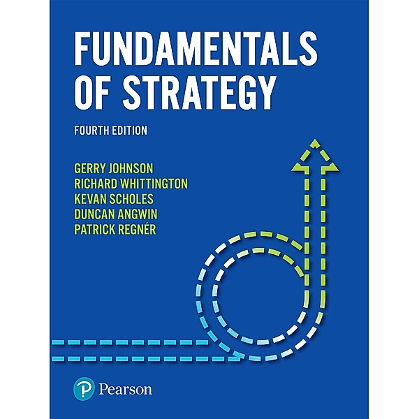 Fundamentals of Strategy eBook, Gerry Johnson, Richard Whittington, Kevan Scholes, Patrick Regner, Duncan Angwin