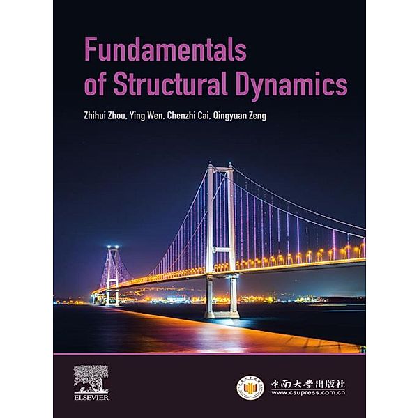 Fundamentals of Structural Dynamics, Zhihui Zhou, Ying Wen, Chenzhi Cai, Qingyuan Zeng