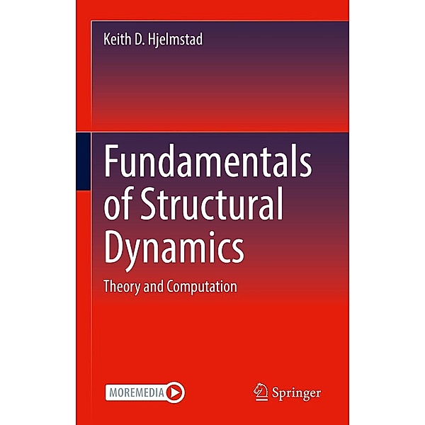 Fundamentals of Structural Dynamics, Keith D. Hjelmstad
