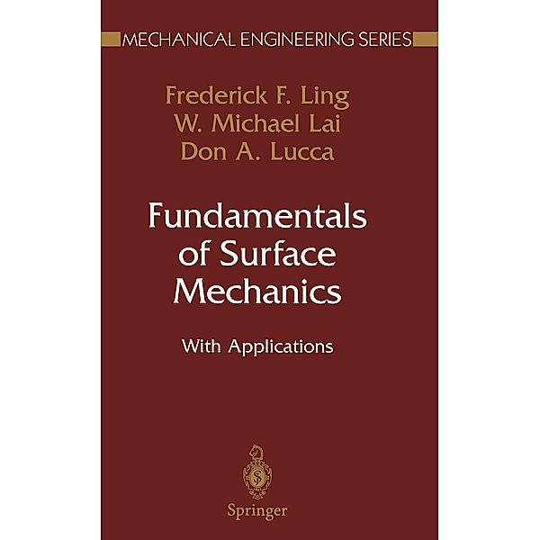 Fundamentals of Surface Mechanics / Mechanical Engineering Series, Frederick F. Ling, W. Michael Lai, Don A. Lucca