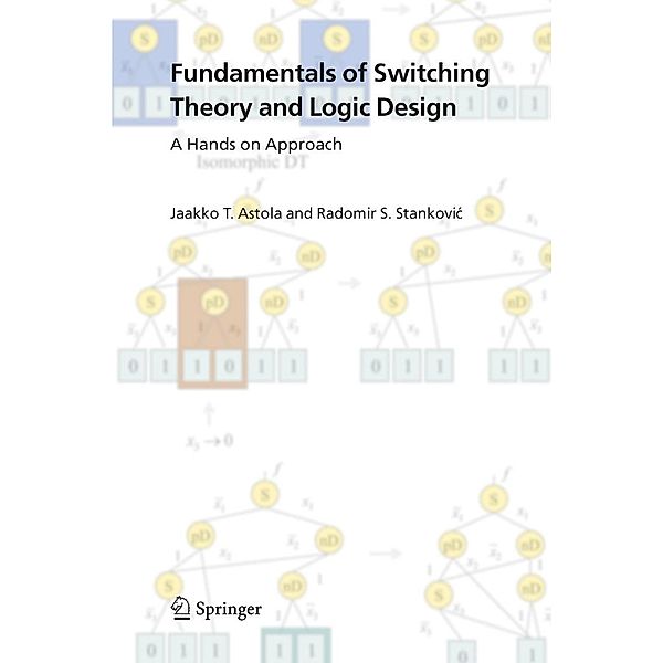 Fundamentals of Switching Theory and Logic Design, Jaakko Astola, Radomir S. Stankovic