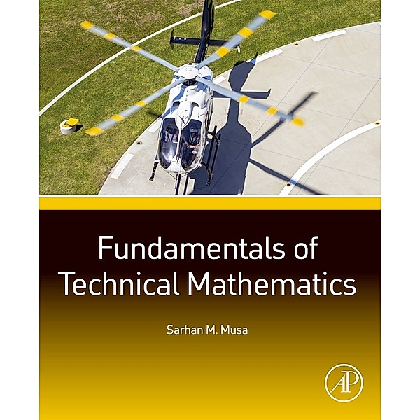 Fundamentals of Technical Mathematics, Sarhan M. Musa