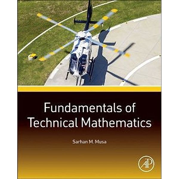 Fundamentals of Technical Mathematics, Sarhan M. Musa