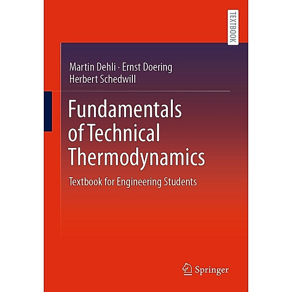Fundamentals of Technical Thermodynamics, Martin Dehli, Ernst Doering, Herbert Schedwill