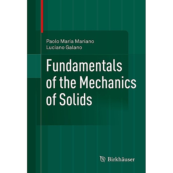 Fundamentals of the Mechanics of Solids, Paolo Maria Mariano, Luciano Galano