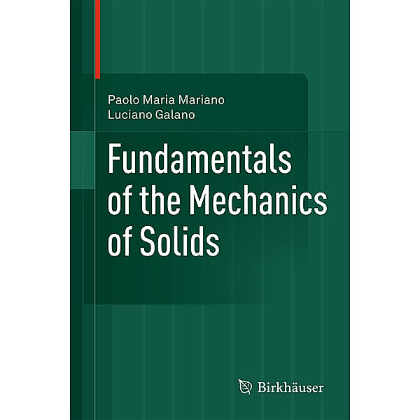 Fundamentals of the Mechanics of Solids, Paolo Maria Mariano, Luciano Galano