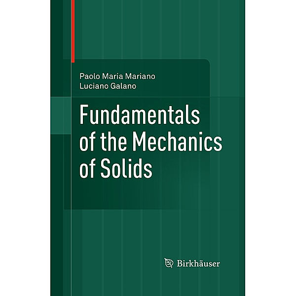 Fundamentals of the Mechanics of Solids, Paolo Maria Mariano, Luciano Galano