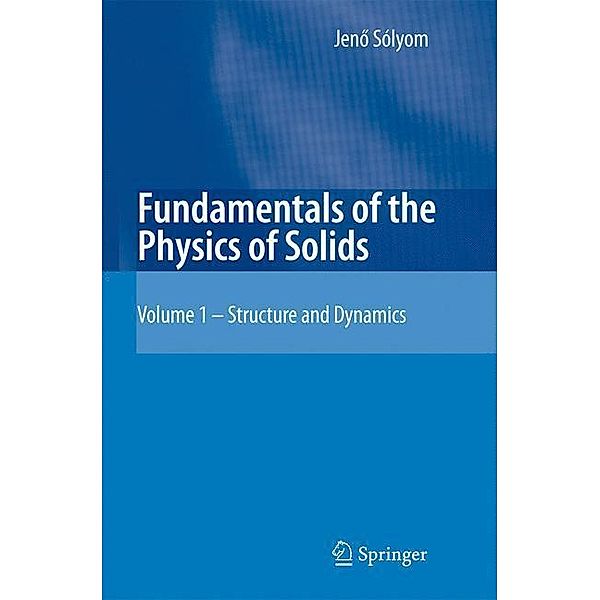 Fundamentals of the Physics of Solids, Jenö Sólyom