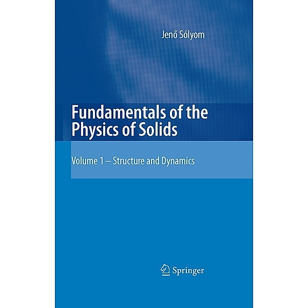 Fundamentals of the Physics of Solids, Jenö Sólyom