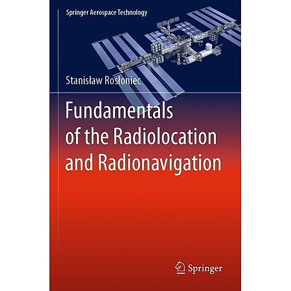 Fundamentals of the Radiolocation and Radionavigation, Stanislaw Rosloniec