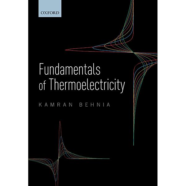 Fundamentals of Thermoelectricity, Kamran Behnia