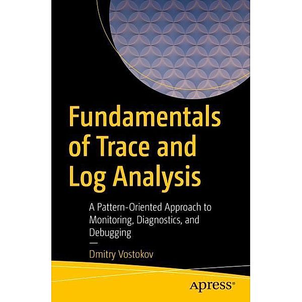 Fundamentals of Trace and Log Analysis, Dmitry Vostokov