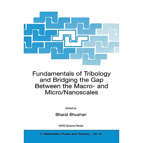 Fundamentals of Tribology and Bridging the Gap Between the Macro- and Micro/Nanoscales