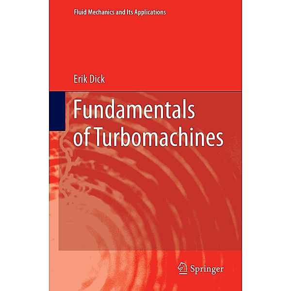 Fundamentals of Turbomachines / Fluid Mechanics and Its Applications Bd.109, Erik Dick