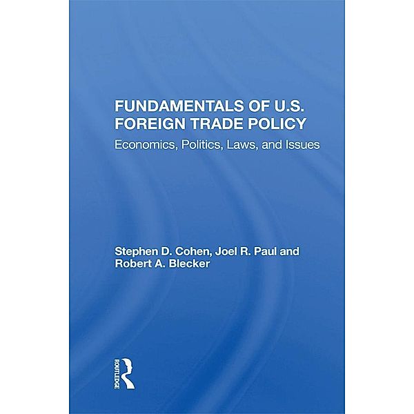 Fundamentals Of U.s. Foreign Trade Policy, Stephen D. Cohen