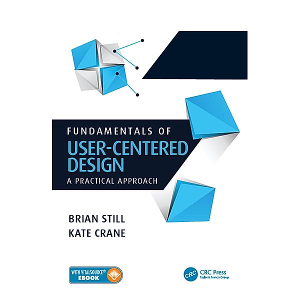 Fundamentals of User-Centered Design, Brian Still, Kate Crane