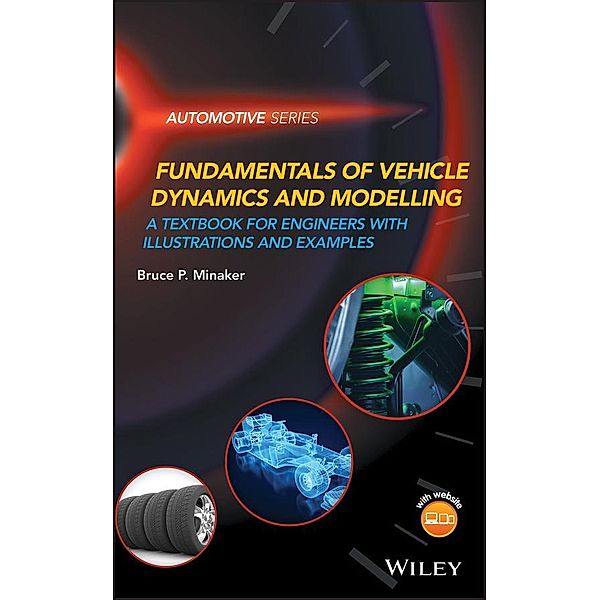 Fundamentals of Vehicle Dynamics and Modelling / Automotive Series, Bruce P. Minaker