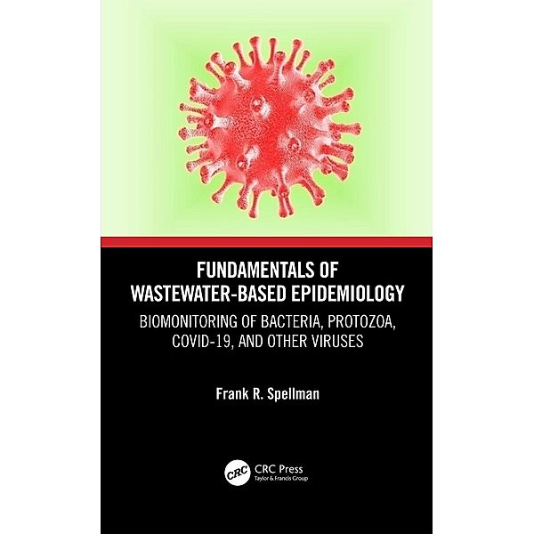 Fundamentals of Wastewater-Based Epidemiology, Frank R. Spellman
