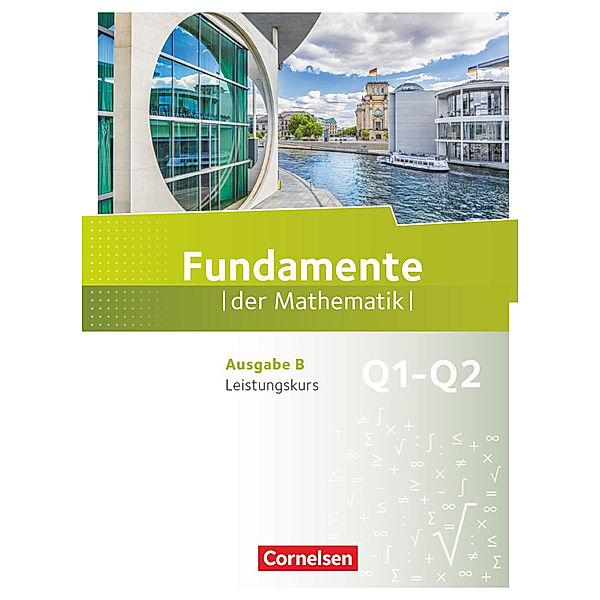 Fundamente der Mathematik - Ausgabe B - ab 2017 - 11. Schuljahr/ Q1-Q2: Leistungskurs