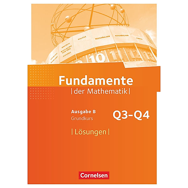 Fundamente der Mathematik - Ausgabe B - ab 2017 - 12. Schuljahr/ Q3-Q4: Grundkurs