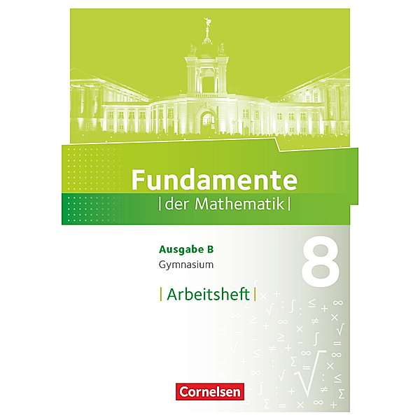 Fundamente der Mathematik - Ausgabe B - ab 2017 - 8. Schuljahr