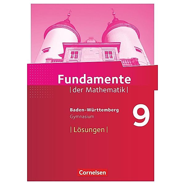 Fundamente der Mathematik - Baden-Württemberg ab 2015 - 9. Schuljahr