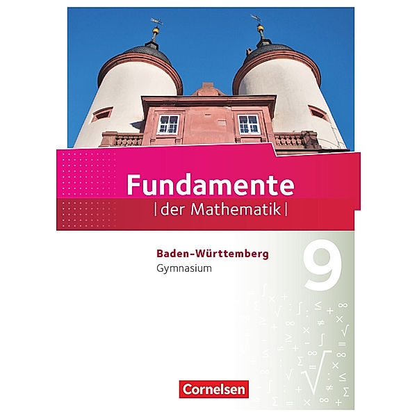 Fundamente der Mathematik - Baden-Württemberg ab 2015 - 9. Schuljahr, Lothar Flade, Hubert Langlotz, Wolfram Eid, Melanie Quante, Brigitta Krumm, Christian Theuner, Christian Wahle, Wilfried Zappe, Manfred Pruzina, Thorsten Niemann, Frank G. Becker, Jochen Dörr, Renatus Lütticken, Reinhard Oselies, Markus Krysmalski, Jan Block, Daniel Geukes, Anja Widmaier, Arne Mentzendorff, Gerhard Hillers, Yvonne Ofner, Martina Müller-Wiens, Rolf Ebel, Carola Buddensiek, Jan Füller, Matthias Hofstetter, Bernhard Hummel, Sebastian Schweitzer, Nina Kühn, Stefan Altherr, Alexander Heinz, Gerold Kiesslich, Sabine Sand-Heidinger, Andreas Pallack