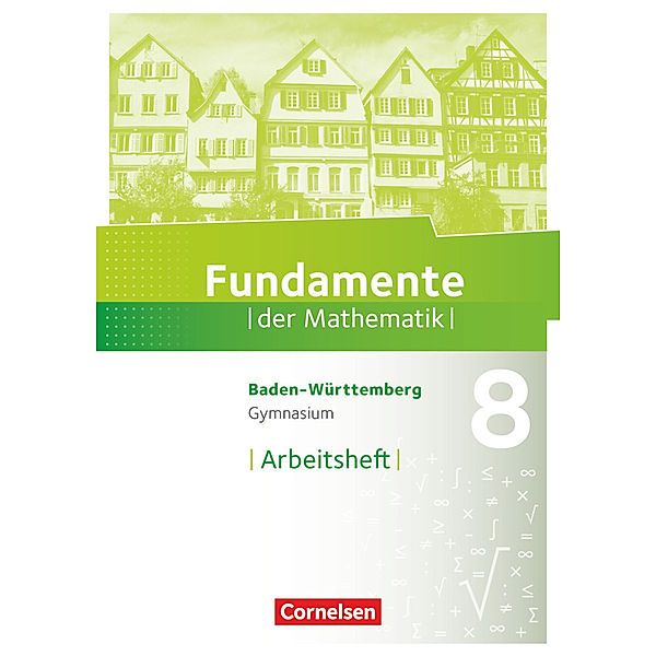 Fundamente der Mathematik - Baden-Württemberg ab 2015 - 8. Schuljahr