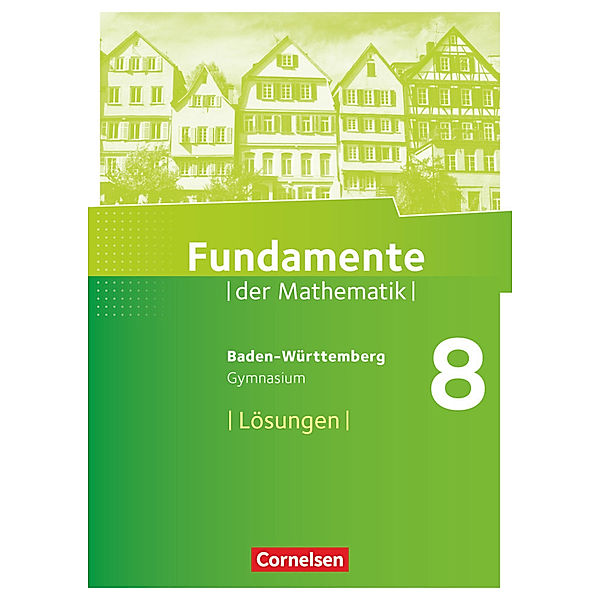 Fundamente der Mathematik / Fundamente der Mathematik - Baden-Württemberg ab 2015 - 8. Schuljahr